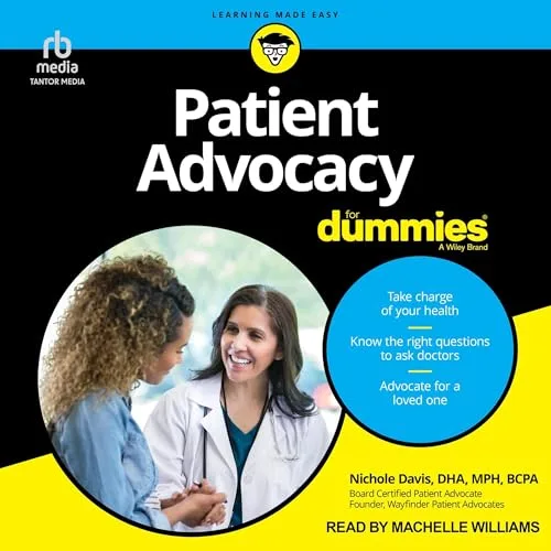 Patient Advocacy for Dummies By Nichole Davis DHA MPH BCPA